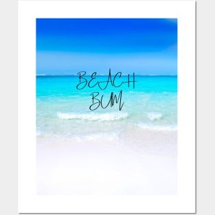 Beach bum - beautiful blue waters Posters and Art